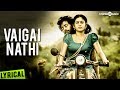 Vaigai Nathi Official Full Song Nedunchalai