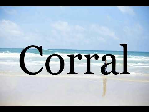 How To Pronounce Corral🌈🌈🌈🌈🌈🌈Pronunciation Of Corral