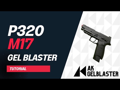 AKgelblaster.com UDL P320 M17 EBB Gel Blaster - how to shoot gel balls after unbox