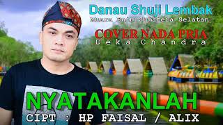 Download lagu Nyatakanlah Iis Piska Cover Nada Pria Deka Chandra mp3