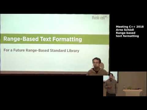 Range-based text formatting - Arno Schödl - Meeting C++ 2018