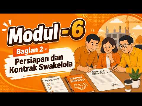 PBJ Level 1 - Modul 6 - Persiapan dan Kontrak Swakelola