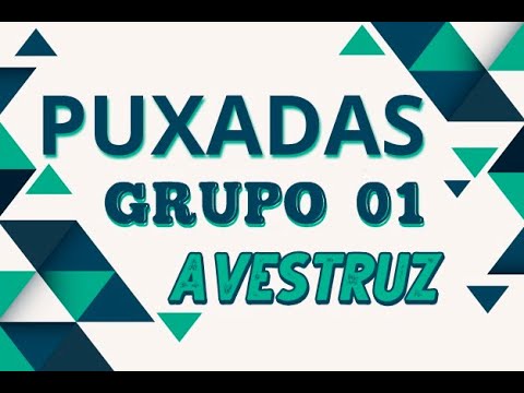 Puxadas Grupo 01.Avestruz