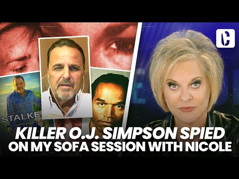 KILLER O.J. SIMPSON SPIED ON MY "SOFA SESSION" WITH NICOLE
