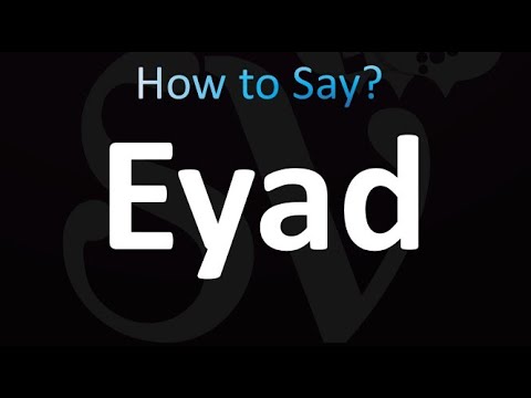 How to Pronounce Eyad