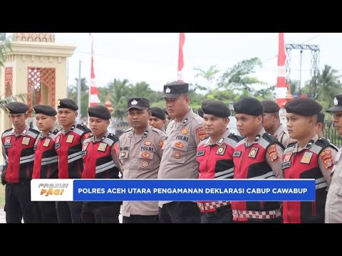 POLRES ACEH UTARA PENGAMANAN DEKLARASI CABUP CAWABUP