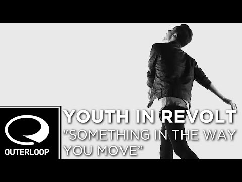 Youth In Revolt - Something In The Way You Move