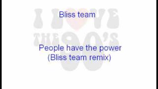 Bliss team - People have the power (Remix)