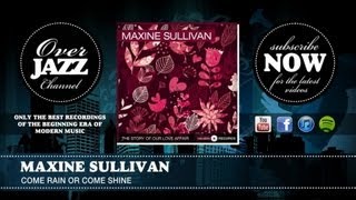 Maxine Sullivan - Come Rain Or Come Shine (1948)