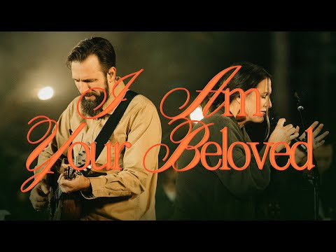 I Am Your Beloved - Bethel Music, Jonathan David Helser, Melissa Helser