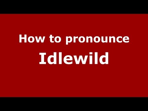 How to pronounce Idlewild (US/American English) - PronounceNames.com