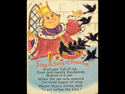 "Sing a song of sixpence, a pocket full of rye. Four and twenty blackbirds baked in a pie" = creepy?