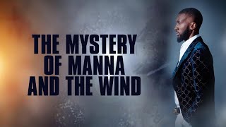 The Mystery of Manna &amp; the Wind || Prophet Passion Java