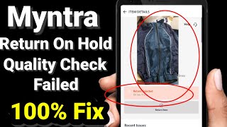 Myntra Return Request Rejected | Myntra Return On Hold Quality Check Failed Solution🔥🔥100% Fix