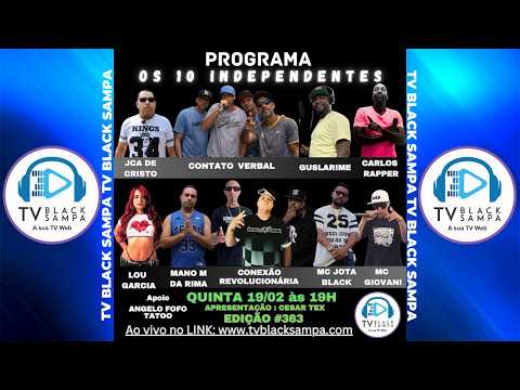Programa Os 10 Independentes #362