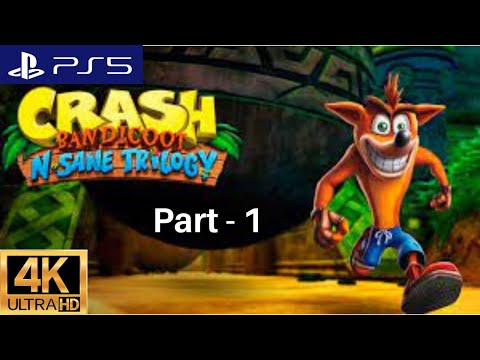 Crash Bandicoot N  Sane Trilogy PS5 Gameplay 4K HDR Part -1