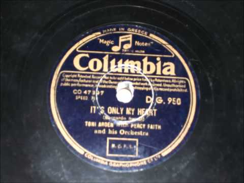 It's Only My Heart - Toni Arden With Percy Faith And His Orchestra - 1952