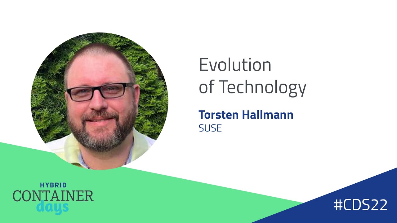 Evolution of Technology - Torsten Hallmann, SUSE