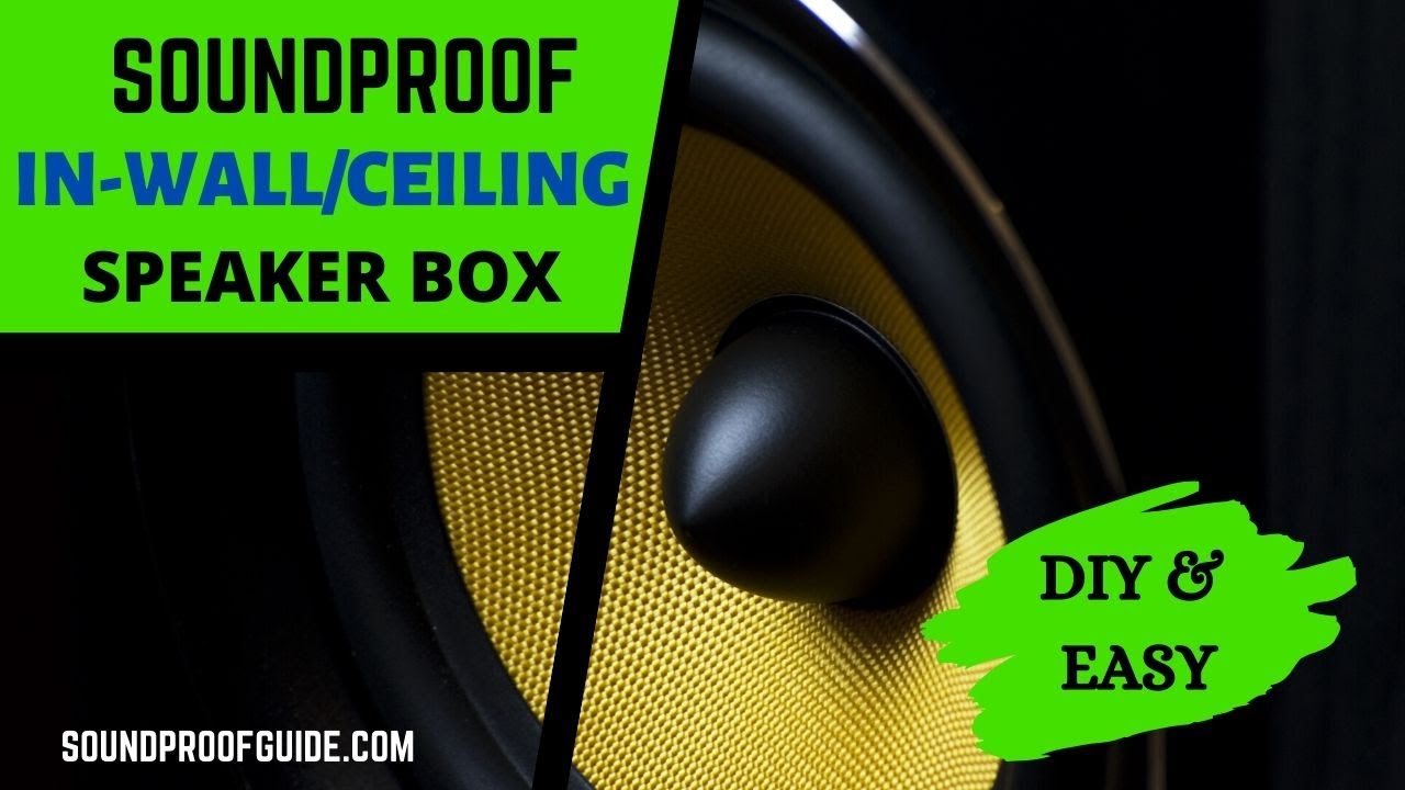 In Ceiling Speaker Enclosure - DIY Soundproof Backer Box