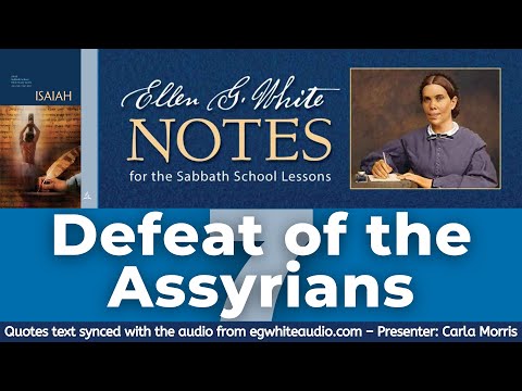 2021 Q1 Lesson 07 – Ellen G. White Notes – Defeat of the Assyrians