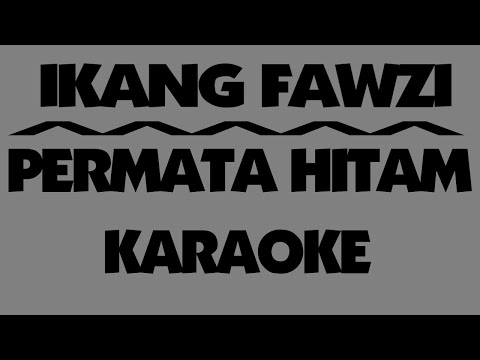 Ikang Fawzi - PERMATA HITAM. Karaoke.