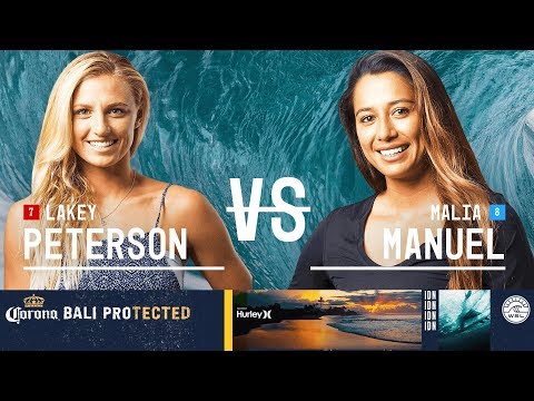Lakey Peterson vs. Malia Manuel - Quarterfinals, Heat 3 - Corona Bali Protected - Women's 2018