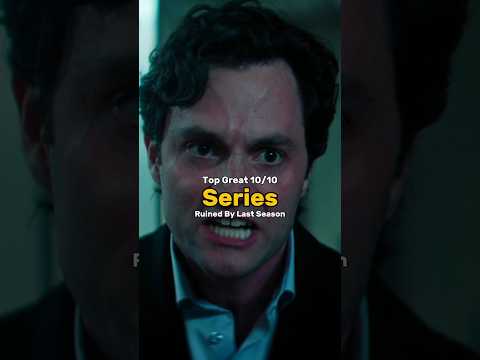 🔥 10/10 Series That Were Ruined by Their Final Season 🔥