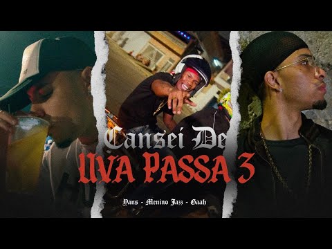 MeninoJazz - Cansei De Uva Passa 3 Feat. Lucena Yans, Gaah (Prod. Joe Morbeck, Nikov)
