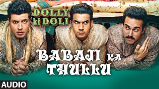 Babaji Ka Thullu Lyrics - Dolly Ki Doli