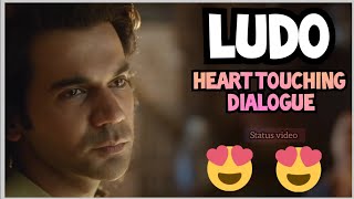 Heart touching dialogue by Rajkumar Rao | ludo | WhatsApp status video | Status video