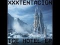 XXXTENTACION - ICE HOTEL (FT. SZA) (PROD. XXX) XXXTENTACION - ICE HOTEL (FT. SZA) (PROD. XXX)