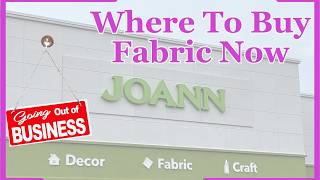 Where to Buy Fabric Now That Joann Fabrics Is Closing