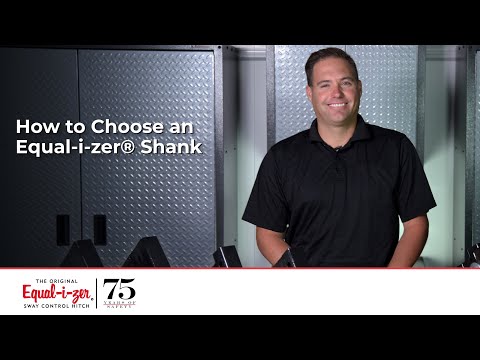 How to Choose an Equal-i-zer® Shank