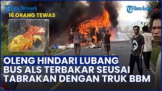 Kronologi Laka Maut Bus ALS Vs Truk Tangki BBM di Muratara, Bus Oleng seusai Hindari Lubang