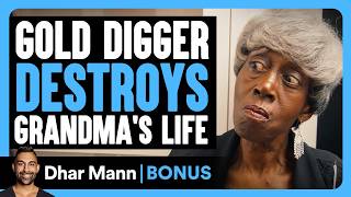 Download lagu Gold Digger DESTROYS Grandma's Life | Dhar Mann Bonus! mp3 Download lagu Gold Digger DESTROYS Grandma's Life | Dhar Mann Bonus! mp3