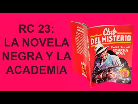 RC 23: novela negra, charlas telefónicas, teoría literaria, metanarrativa.