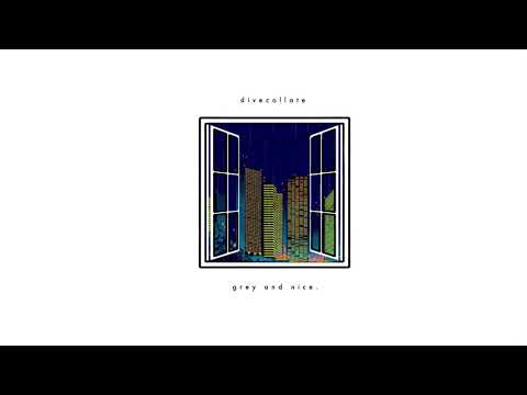 Dive Collate - Grey And Nice (Official Audio)