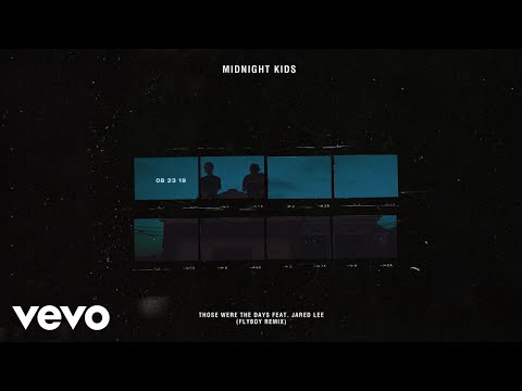 Midnight Kids - Those Were The Days (Flyboy Remix) (Audio) ft. Jared Lee