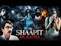 New South Horror Movie Shaapit Ek Katha Kaka Muttai Hindi Dubbed Horror Thriller Movie