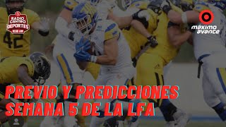 PREVIO y PREDICCIONES SEMANA 5 de la LFA | ENTREVISTA con WILLY VALDOVINOS, HC de RAPTORS