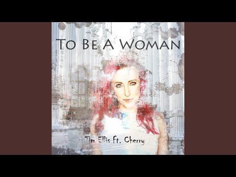 To Be a Woman (feat. Cherry)