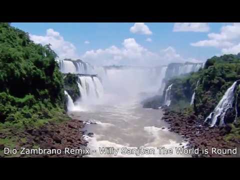 Dio Zambrano Remix - Willy Sanjuan - The World is Round