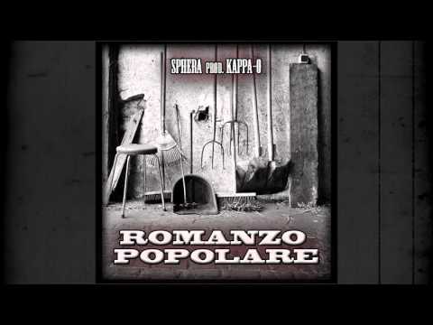 Sphera feat Dies - ROMANZO POPOLARE ( Prod. Kappa-O )