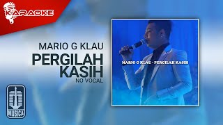 Download lagu Mario G Klau - Pergilah Kasih (Karaoke Video) | No Vocal mp3 Download lagu Mario G Klau - Pergilah Kasih (Karaoke Video) | No Vocal mp3