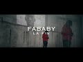 Fababy - La fin (Clip Officiel)