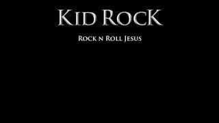 Kid Rock ~ Blue Jeans And A Rosary