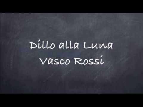 Dillo alla Luna-Vasco Rossi Lyrics