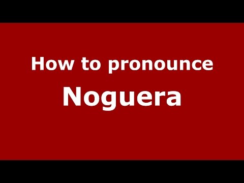 How to pronounce Noguera (Spanish/Argentina) - PronounceNames.com