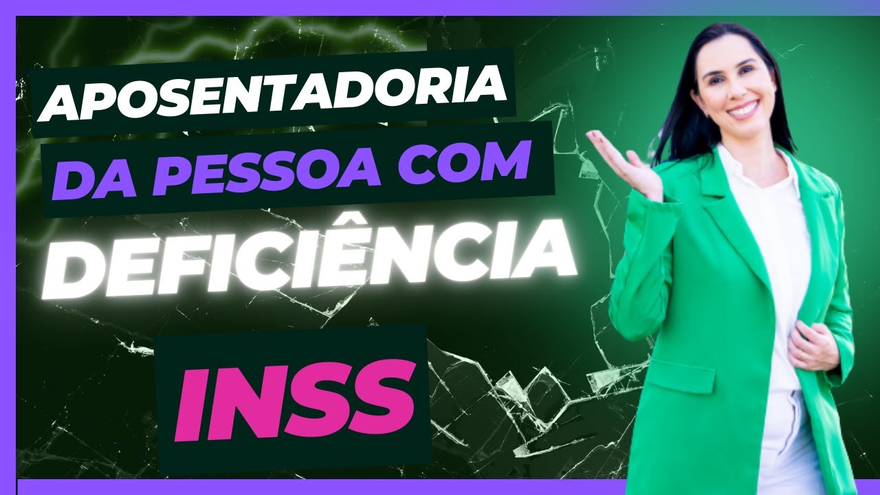 Aposentadoria da Pessoa com deficiência