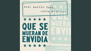 Que Se Mueran de Envidia